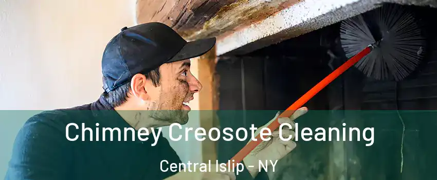  Chimney Creosote Cleaning Central Islip - NY