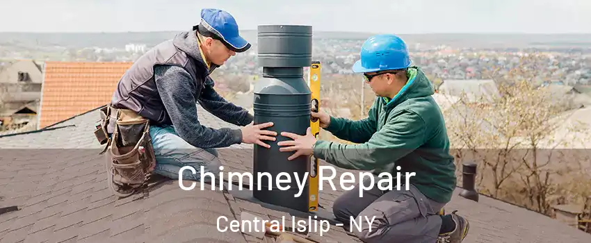  Chimney Repair Central Islip - NY