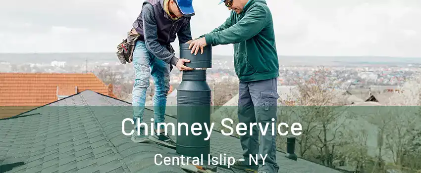  Chimney Service Central Islip - NY
