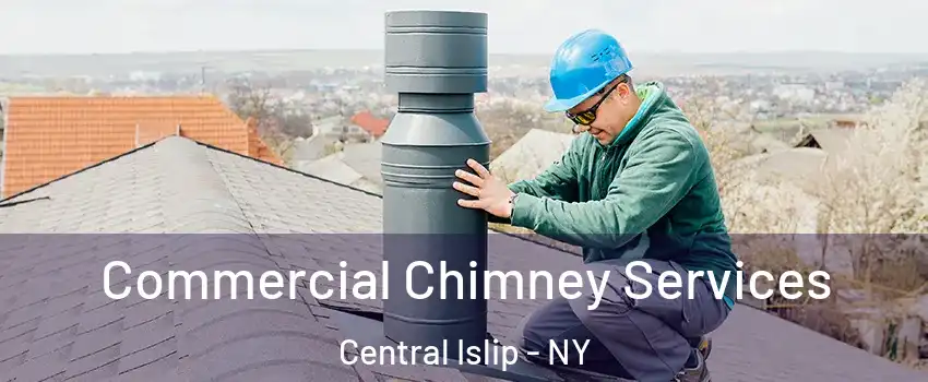  Commercial Chimney Services Central Islip - NY
