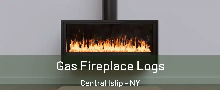  Gas Fireplace Logs Central Islip - NY