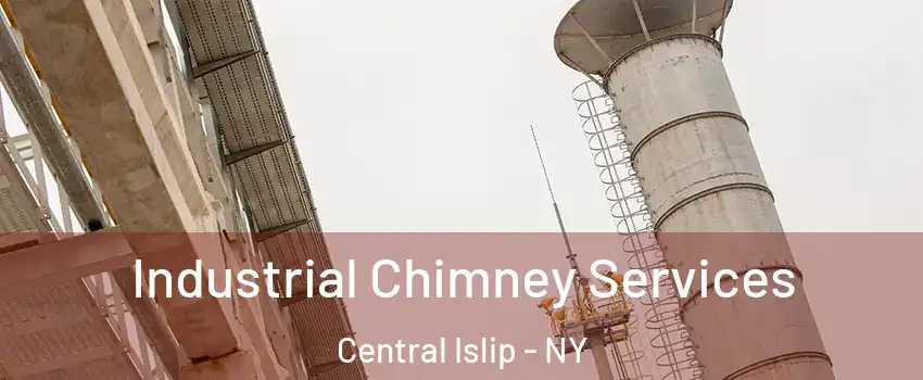  Industrial Chimney Services Central Islip - NY